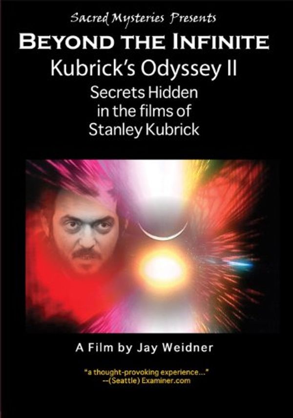 Cover Art for 0809573962391, Kubrick's Odyssey II: Beyond the Infinite Secrets Hidden in the Films of Stanley Kubrick by Unknown