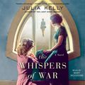 Cover Art for 9781797103037, The Whispers of War by Julia Kelly