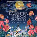 Cover Art for 9780063031340, Daughter of the Moon Goddess by Sue Lynn Tan
