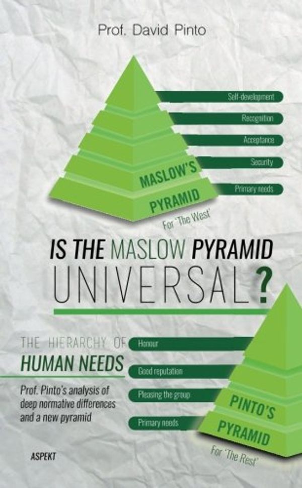 Cover Art for 9789463381741, Is the Maslow pyramid universal?: Prof. Pinto’s analysis of deep normative differences and a new pyramid by David Pinto