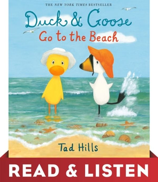 Cover Art for 9780385376273, Duck & Goose Go to the Beach: Read & Listen Edition by Tad Hills