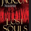 Cover Art for B001UFP6A8, Lost Souls (A Rick Bentz/Reuben Montoya Novel Book 5) by Jackson, Lisa