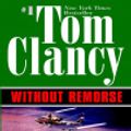 Cover Art for 9781101000960, Without Remorse by Tom Clancy