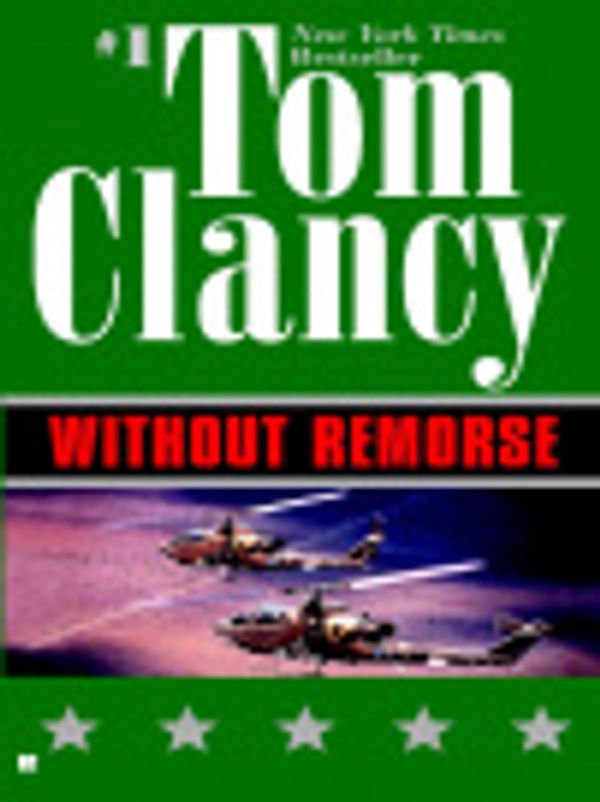 Cover Art for 9781101000960, Without Remorse by Tom Clancy