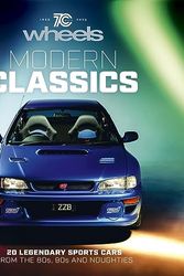 Cover Art for 9781761221712, Wheels: Modern Classics: 20 Legendary Sports Cars from the 80s, 90s and Noughties by Books, Are Media