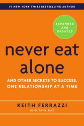 Cover Art for 9780553418767, Never Eat Alone by Keith Ferrazzi