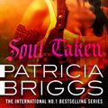 Cover Art for 9780356513645, Soul Taken by Patricia Briggs