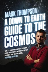 Cover Art for 9780593070369, A Down to Earth Guide to the Cosmos by Mark Thompson