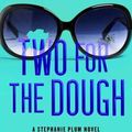 Cover Art for 9781982153908, Two for the Dough (Stephanie Plum Novel) by Janet Evanovich