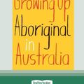 Cover Art for 9780369355287, Growing Up Aboriginal in Australia (16pt Large Print Edition) by Anita Heiss
