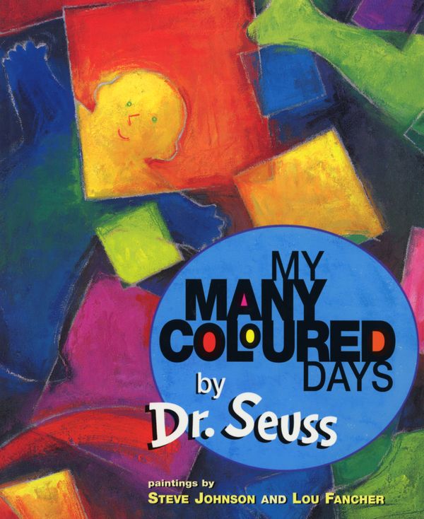 Cover Art for 9780099266594, My Many Coloured Days by Seuss