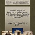 Cover Art for 9781270666165, James V. Napoli, Sr., Petitioner, V. United States. U.S. Supreme Court Transcript of Record with Supporting Pleadings by MAX WILD