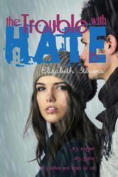 Cover Art for 9780648012276, the Trouble with Hate is... by Elizabeth Stevens