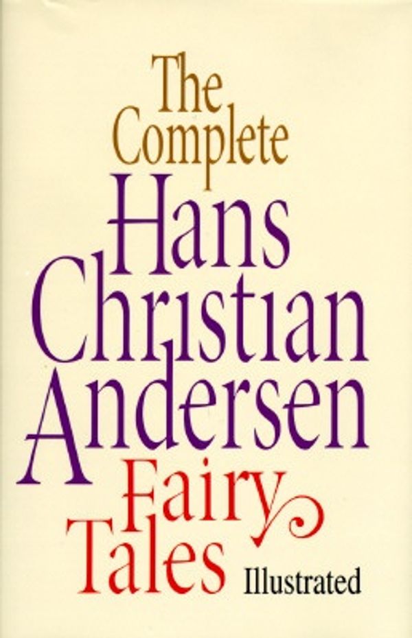 Cover Art for 9780517092910, Complete Hans Christian Andersen Fairy Tales by Hans Christian Andersen