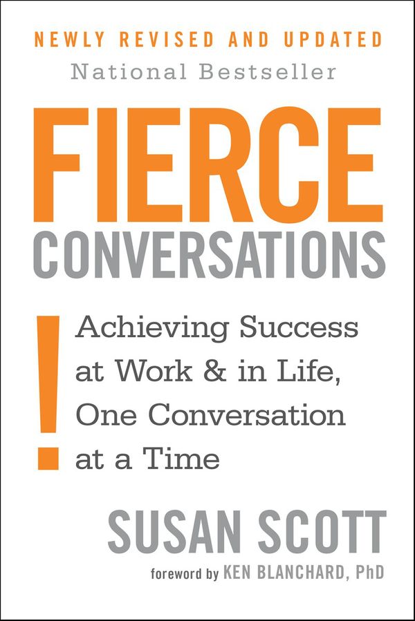 Cover Art for 9780349417363, Fierce Conversations: Achieving success in work and in life, one conversation at a time by Susan Scott