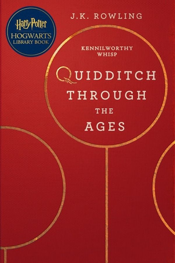 Cover Art for 9781781106747, Quidditch Through the Ages by J.K. Rowling