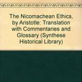 Cover Art for 9789027705693, The Nicomachean Ethics (Synthese Historical Library, Vol. 13) by Aristotle