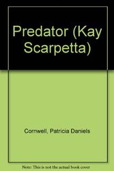 Cover Art for 9780786564798, Predator (Kay Scarpetta) by Patricia Daniels Cornwell