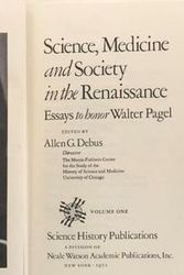 Cover Art for 9780882020020, Science, medicine, and society in the Renaissance;: Essays to honor Walter Pagel by Allen G. (ed) Debus