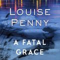 Cover Art for 9781405531634, A Fatal Grace by Louise Penny