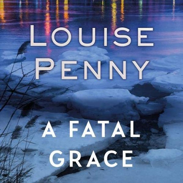 Cover Art for 9781405531634, A Fatal Grace by Louise Penny