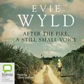 Cover Art for 9781742675237, After the Fire, a Still Small Voice by Evie Wyld