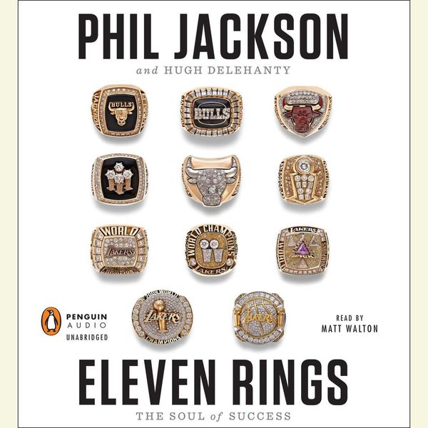 Cover Art for 9781101620120, Eleven Rings by Phil Jackson, Hugh Delehanty