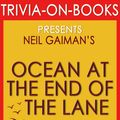 Cover Art for 1230001211047, Ocean at the End of the Lane: A Novel by Neil Gaiman (Trivia-On-Books) by Trivion Books