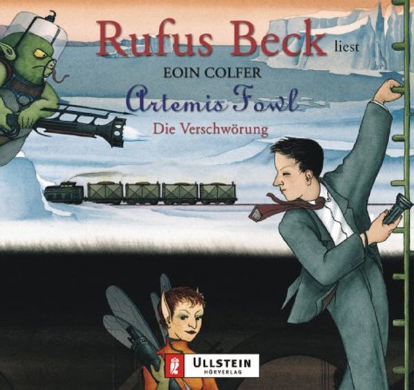 Cover Art for 9783550090578, Artemis Fowl. Die Verschwörung. 4 CDs. Gekürzte Lesung (Livre en allemand) by Eoin Colfer, Rufus Beck