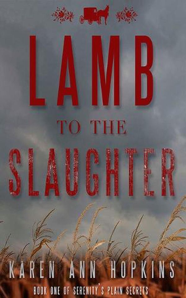 Cover Art for 9781713617389, Lamb to the Slaughter by Karen Ann Hopkins