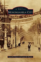 Cover Art for 9780738576350, Monongahela City (Images of America) by Susan M. Bowers