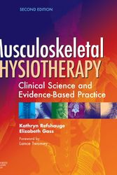 Cover Art for 9780750653565, MUSCULOSKELETAL PHYSIOTHERAPY by Refshauge PhD MbiomedE GradDipManipTher DipPhty, Kathryn, Gass DipPhty MAppSc MAPA MPAA, Elizabeth