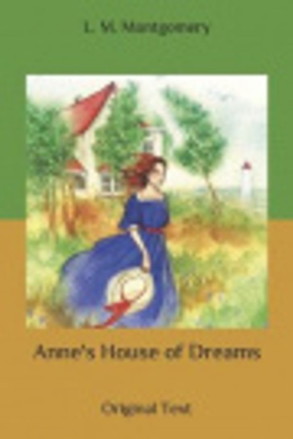 Cover Art for 9798642147368, Anne's House of Dreams: Original Text by L. M. Montgomery