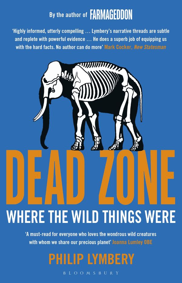Cover Art for 9781408868287, Dead Zone: Where the Wild Things Were by Philip Lymbery