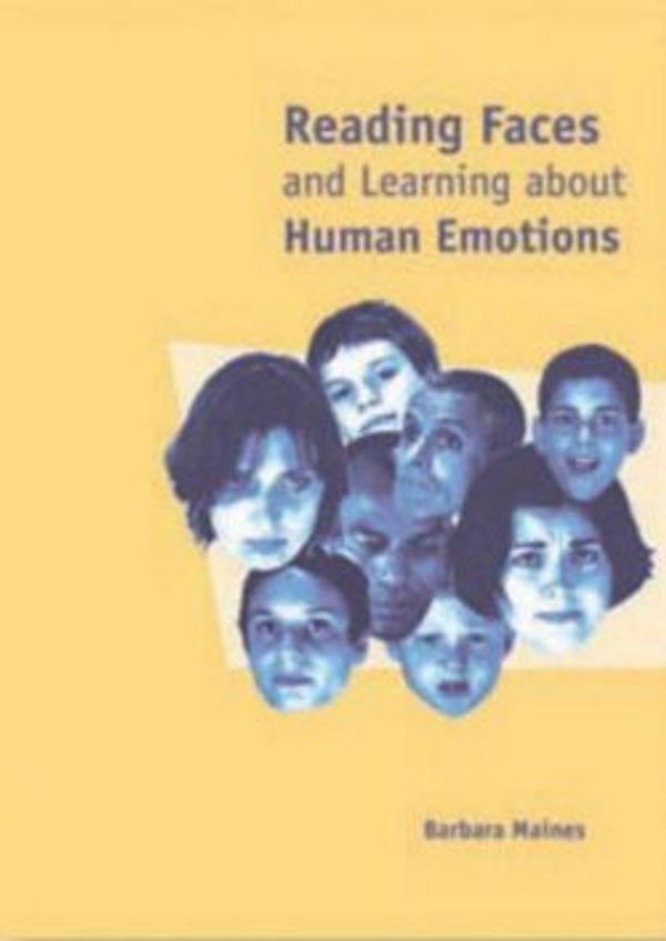 Cover Art for 9781904315070, Reading Faces and Learning About Human Emotions by Barbara Maines