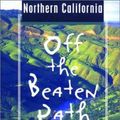 Cover Art for 9780762712304, Northern California Off the Beaten Path, 4th: A Guide to Unique Places by Mark R. Williams