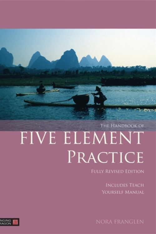 Cover Art for 9781848191884, The Handbook of Five Element Practice by Nora Franglen