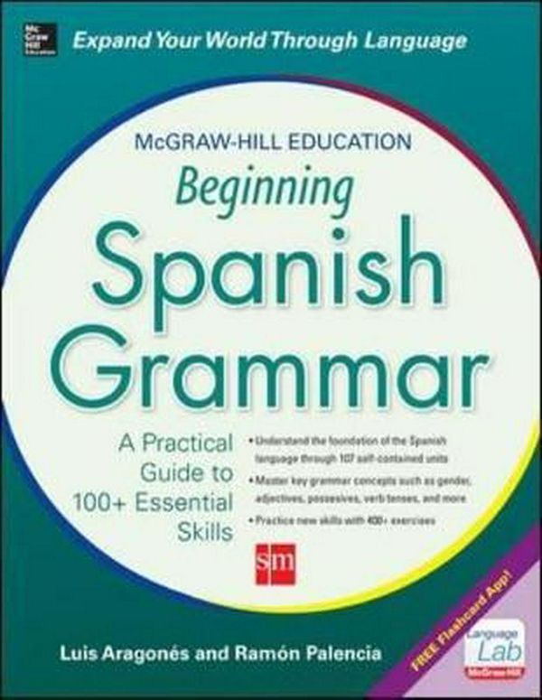 Cover Art for 9780071840644, McGraw-Hill Education Beginning Spanish Grammar by Luis Aragones, Ramon Palencia