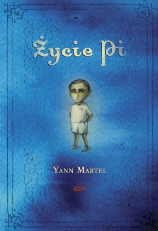 Cover Art for 9788324010547, Zycie Pi by Yann Martel