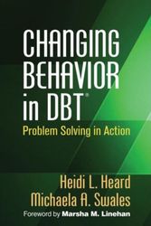 Cover Art for 9781462522644, Changing Behavior in DBTProblem Solving in Action by Heidi L. Heard