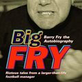 Cover Art for 9780002189484, Big Fry by Barry Fry