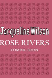 Cover Art for 9780857535160, Rose Rivers by Jacqueline Wilson, Nick Sharratt