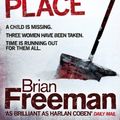 Cover Art for 9780755348770, The Burying Place: A high-suspense thriller with terrifying twists by Brian Freeman