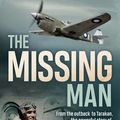 Cover Art for 9781760636425, The Missing Man: From the outback to Tarakan, the powerful story of Len Waters, Australia's first Aboriginal fighter pilot by Peter Rees