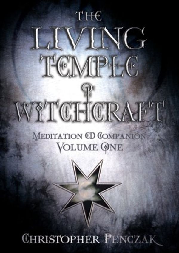 Cover Art for 9780738714301, The Living Temple of Witchcraft: v. 1 by Christopher Penczak