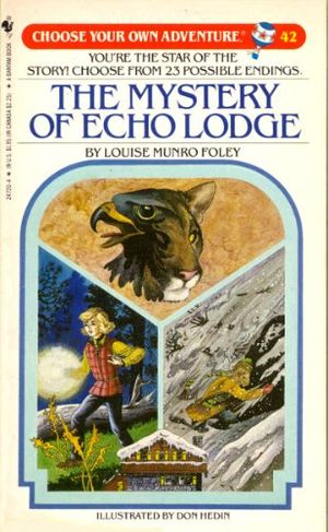 Cover Art for 9780553247206, The Mystery of Echo Lodge (Choose Your Own Adventure #42) by Louise Munro Foley
