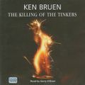 Cover Art for 9780753144824, The Killing of the Tinkers by Ken Bruen