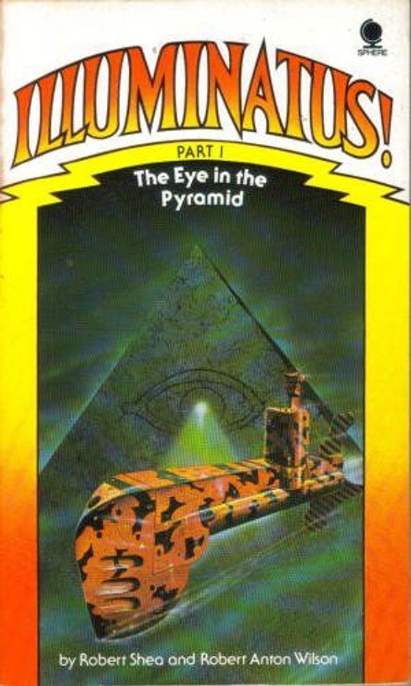 Cover Art for 9780722192191, Illuminatus! Part 1: the Eye in the Pyramid by Robert Shea, Robert Anton Wilson