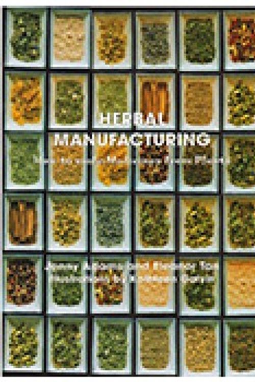 Cover Art for 9780957745452, Herbal Manufacturing by Eleanor Tan, Jenny Adams