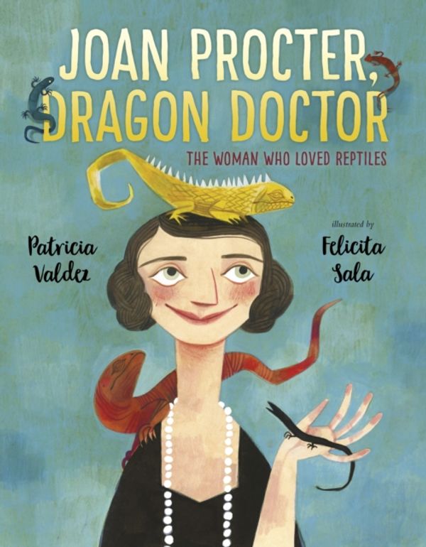 Cover Art for 9781783447411, Joan Procter, Dragon Doctor: The Woman Who Loved Reptiles by Patricia Valdez